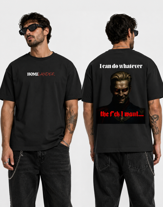 Homelander "I Can Do Whatever I Want" Oversized T-Shirt  Product Description