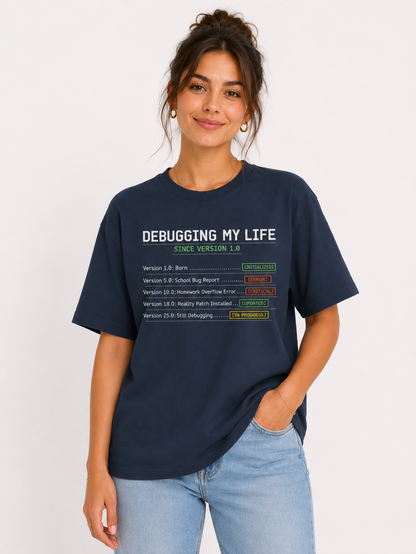 Debugging My Life Oversized T-Shirt